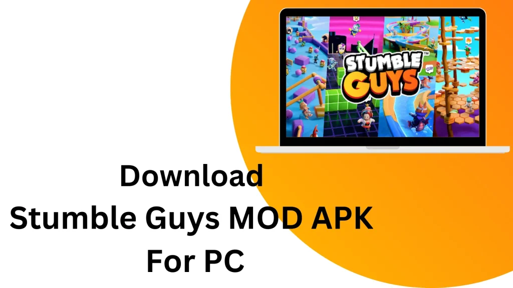Stumble Guys MOD APK For PC | All Unlocked 2 Stumble GuysMOD APK For PC